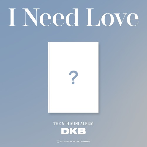 다크비 (DKB) - 6th Mini Album [I Need Love]