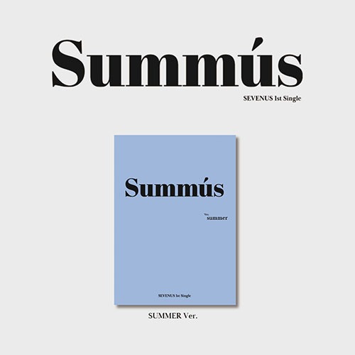 세븐어스 (SEVENUS) - 1st Single ALBUM [SUMMUS] (Summer Ver.)