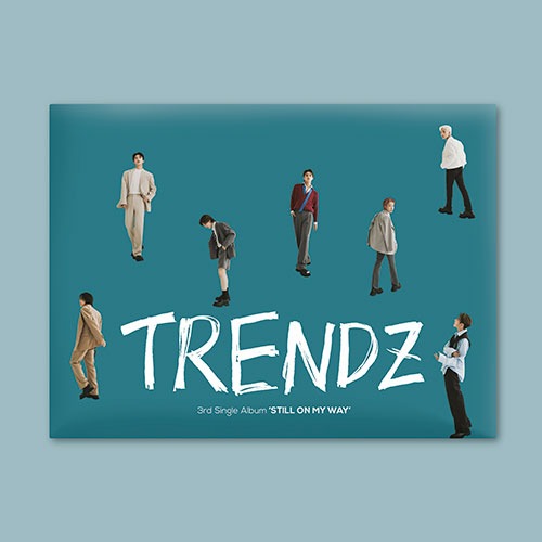 TRENDZ (트렌드지) - 3rd Single Album [STILL ON MY WAY]