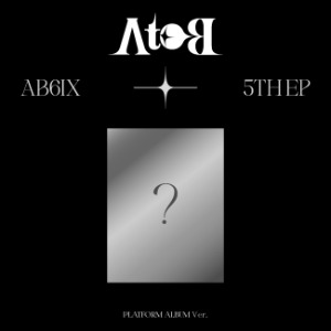 AB6IX (에이비식스) - AB6IX 5TH EP [A to B] [Platform Ver.]