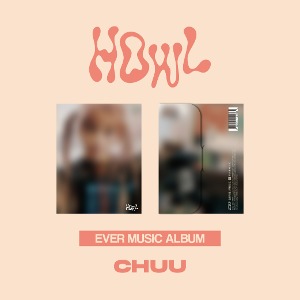 츄 (CHUU) - 미니1집 [Howl] (EVER MUSIC ALBUM)