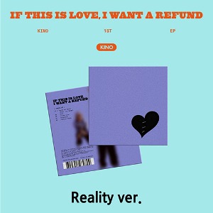 키노 (KINO) - If this is love, I want a refund (Reality ver.)