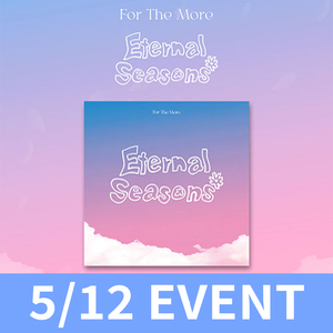[5/12 SHOWCASE EVENT] 포더모어 - 1st EP [Eternal Seasons]