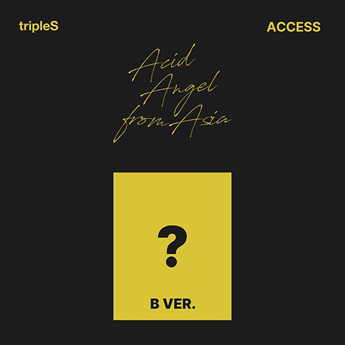 트리플에스 (tripleS) - Acid Angel from Asia [ACCESS] B ver.