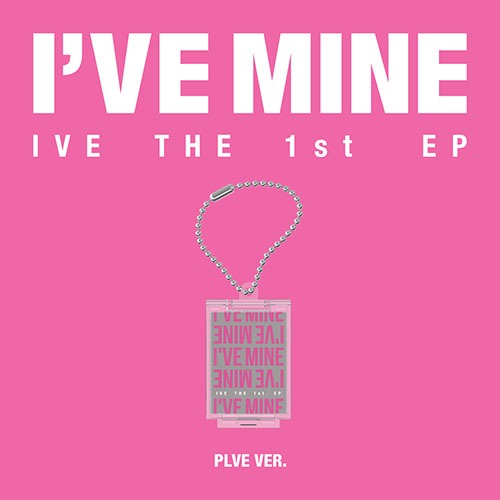 아이브 (IVE) - THE 1st EP [I&#039;VE MINE] (PLVE Ver.)