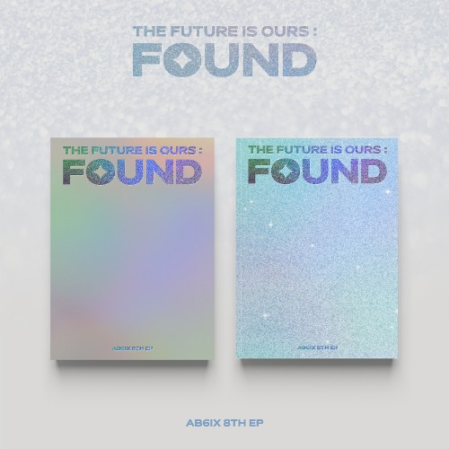 AB6IX(에이비식스) - 8TH EP [THE FUTURE IS OURS : FOUND] (2종세트)