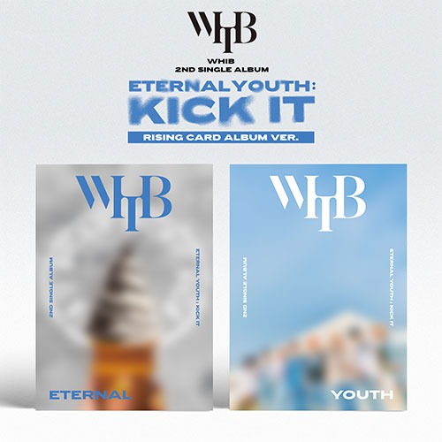 WHIB (휘브) - 2ND SINGLE ALBUM [ETERNAL YOUTH : KICK IT] (RISING ver.) [세트/앨범2종]