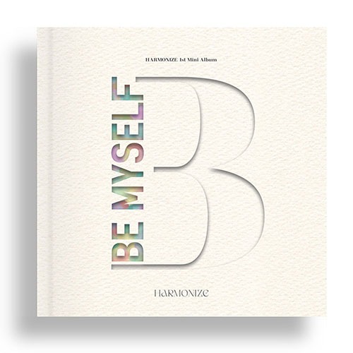 HARMONIZE (하모나이즈) - 1st Mini Album [BE MYSELF]