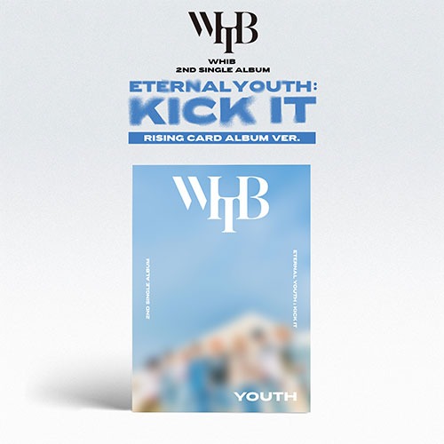 WHIB (휘브) - 2ND SINGLE ALBUM [ETERNAL YOUTH : KICK IT] (YOUTH / RISING ver.)